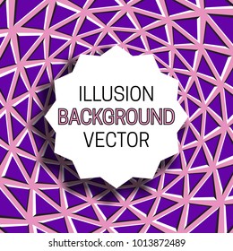 Jagged round frame with shadow on illusion background of moving triangles pattern.