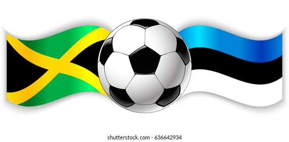 Jamaican and Estonian wavy flags with football ball. Jamaica combined with Estonia isolated on white. Football match or international sport competition concept.