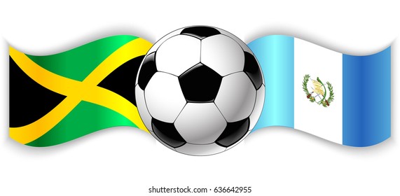 Jamaican and Guatemalan wavy flags with football ball. Jamaica combined with Guatemala isolated on white. Football match or international sport competition concept.