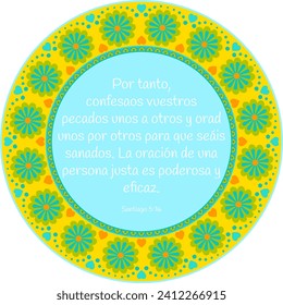 James(Santiago) 5:16
"Therefore confess your sins to each other".  Bible verse in Spanish. Vector illustration. Use for children, women bible, decoration, wall art, print, calendar, journaling