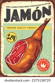 Jamon. Diseño de afiches retro con delicatessen española. Señal de alimentos de época para la carnicería o el mercado de carne de primera calidad. Ilustración vectorial de alimentos.