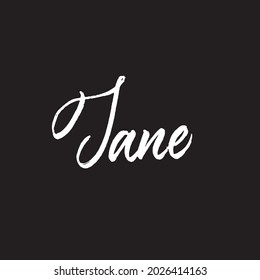 Jane - brush written woman name. Vector typography design isolated on black background.