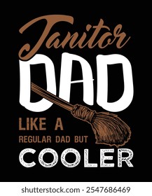 Janitor Dad Wie ein normaler Dad, aber cooler T-Shirt-Design.