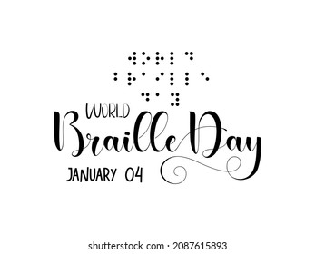 January 04 - Braille Day. Calligraphy style hand lettering design for World Braille Day. Awareness vector design for banner, poster, tshirt, card.