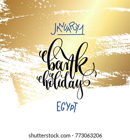 January 1 - Bank Holiday - Egypt Hand Lettering Inscription Text On Golden Brush Stroke Background To Holiday Design, Calligraphy Vector Illustration