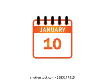 January 10, Calendar icon and Time planner Daily Calendar reminder. Vector illustration. Date day of month Sunday, Monday, Tuesday, Wednesday, Thursday, Friday, Saturday. Holidays in January.