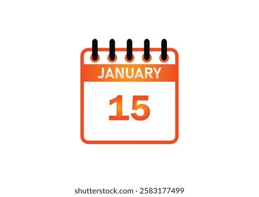 January 15, Calendar icon and Time planner Daily Calendar reminder. Vector illustration. Date day of month Sunday, Monday, Tuesday, Wednesday, Thursday, Friday, Saturday. Holidays in January.