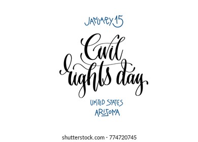 January 15 - Civil Rights Day - United States Arizona, Hand Lettering Inscription Text To Winter USA Holiday, Calligraphy Vector Illustration