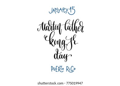 january 15 - Martin Luther King Jr. day - puerto rico, hand lettering inscription text to holiday design, calligraphy vector illustration