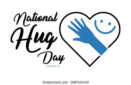 January 21 - Hand lettering awareness design for national hug day. Vector illustration design for banner, poster, tshirt, card.