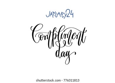 january 24 - compliment day - hand lettering inscription text to winter holiday design, go compliment your family, your friends, your coworkers calligraphy vector illustration