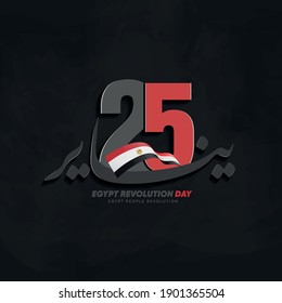 January 25 revolution design celebration - Arabic calligraphy means ( The revolution of the people of Egypt ) Egypt national day with the flag of Egypt on dark background