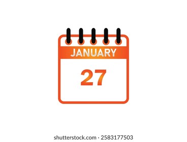 January 27, Calendar icon and Time planner Daily Calendar reminder. Vector illustration. Date day of month Sunday, Monday, Tuesday, Wednesday, Thursday, Friday, Saturday. Holidays in January.