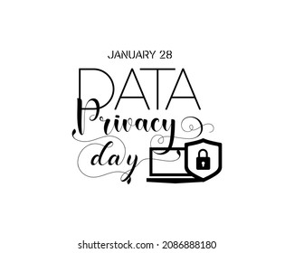 January 28 - Calligraphy style hand lettering design for Data Privacy day. Vector template for banner, poster, tshirt, card.