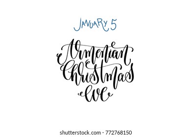 january 5 - armenian christmas eve - hand lettering inscription to winter holiday design, calligraphy vector illustration