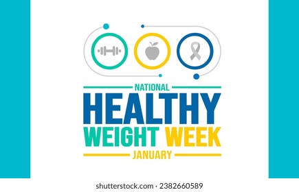 January is Healthy Weight Week background template. Holiday concept. background, banner, placard, card, and poster design template with text inscription and standard color. vector illustration.
