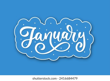 January lettering hand drawn. Text illustration in the form of a sticker with a shadow