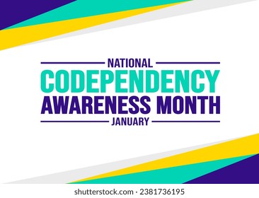 January is National Codependency Awareness Month background template. Holiday concept. background, banner, placard, card, and poster design template with text inscription and standard color. vector.