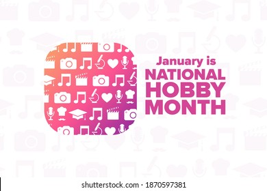 January is National Hobby Month. Holiday concept. Template for background, banner, card, poster with text inscription. Vector EPS10 illustration