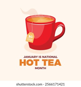 January is National Hot Tea Month poster vector illustration. Red cup of tea icon vector. Red mug with teabag drawing. Template for background, banner, card. Every January. Important day