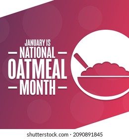 January is National Oatmeal Month. Holiday concept. Template for background, banner, card, poster with text inscription. Vector EPS10 illustration