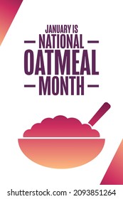 January is National Oatmeal Month. Holiday concept. Template for background, banner, card, poster with text inscription. Vector EPS10 illustration
