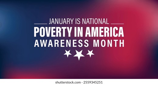 January is National Poverty in America Awareness Month background template. Highlights poverty issues and efforts to alleviate them.