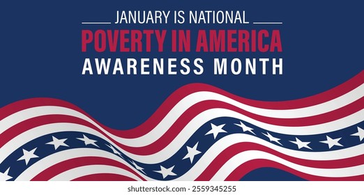 January is National Poverty in America Awareness Month background template. Highlights poverty issues and efforts to alleviate them.