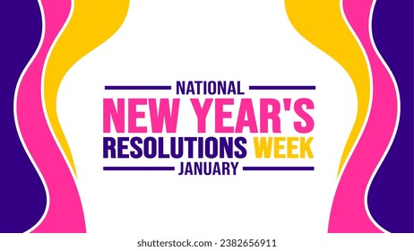 January is New Year's Resolutions Week background template. Holiday concept. background, banner, placard, card, and poster design template with text inscription and standard color. vector illustration