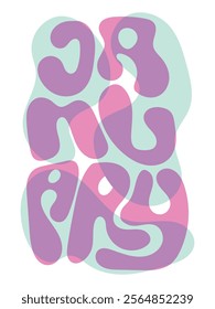 January word bold handmade typography for apparel design and more, colorful bold lettering.