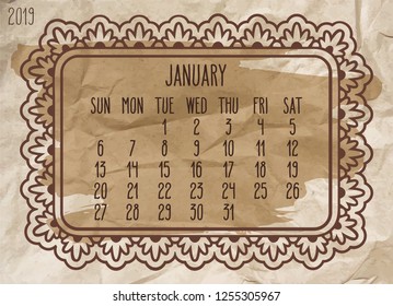 January year 2019 plain contemporary vector monthly calendar. Week starting from Sunday. Ornate frame design over vintage brown crupled paper  background.