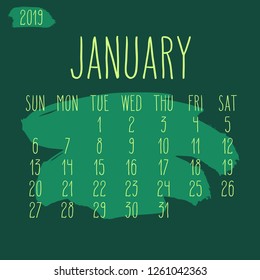 January year 2019 vector monthly calendar. Week starting from Sunday. Hand drawn freeform green paint stroke artsy design.