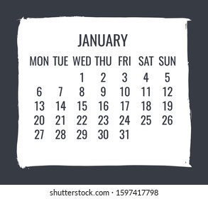 January year 2020 contemporary vector monthly calendar. Hand drawn white brush stroke design over black background. Week starting from Monday.