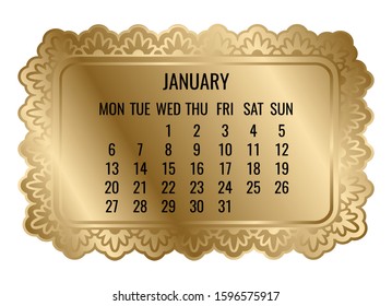 January year 2020 vector monthly calendar. Victorian ornate golden frame design isolated over white background. Week starting from Monday.