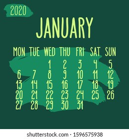 January year 2020 vector monthly calendar. Hand drawn paint stroke dark green artsy design over background. Week starting from Monday.