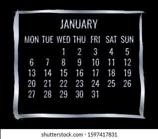 January year 2020 vector monthly modern calendar. Contemporary silver brush stroke frame design over black background. Week starting from Monday.