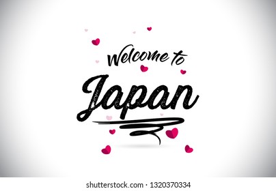 Japan Welcome To Word Text with Handwritten Font and Pink Heart Shape Design Vector Illustration.
