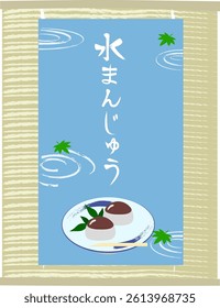 Japanese calligraphy means water sweet bun that summer dessert in Japan. It is a shop flag.