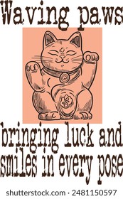 Japanese Lucky Cat with Beckoning Paw cartoon funny (Waving paws, bringing luck and smiles in every pose) funny cartoon art for print on demand (t shirt design).