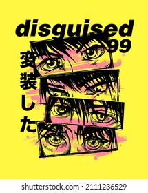 japanese manga eyes illustration with slogan poster print design japanese words translation is disguised