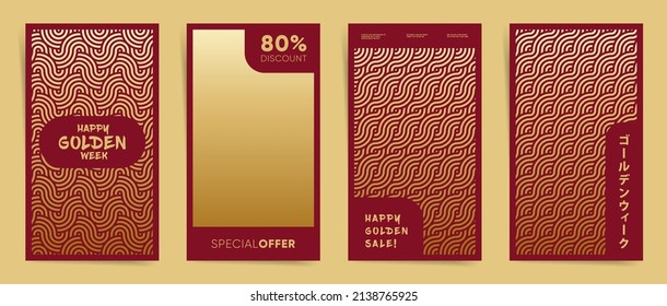 Japanese means - Golden week. Golden week japan vertical screen template set for social media stories, brochure or poster, asian background. Holiday promo layout in gold and red rich premium colors.