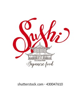 Japanese restaurant, Sushi sign in calligraphic style. Logotype for sushi bar, restaurants, sea food menu. Hand-drawn brush letters and Vector illustration.