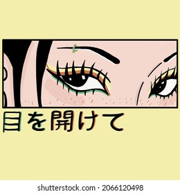 Japanese slogan with manga style faces Translation Open your eyes. Vector design for t-shirt graphics, banner, fashion prints