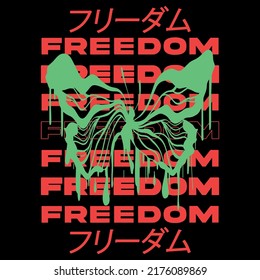 Japanese slogan with melted butterfly Translation: "Freedom." Vector design for t-shirt graphics, banner, fashion prints, slogan tees, stickers, flyer, posters and other creative uses	
