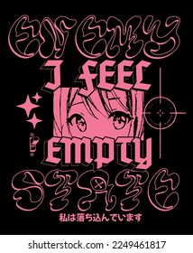 Japanese slogan text with neon anime girl vector print design for tee and poster Translation "I feel empty " 