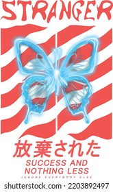 Japanese slogan and x ray effect butterfly Translation: 