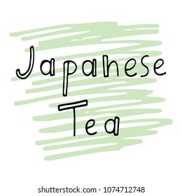 Japanese tea lettering on abstract background graphic design. Hand drawn vector illustration for tea packaging, poster, mug, menu for cafe, coffee house, tea house.
