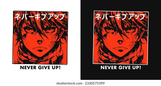 Japanese t-shirt design with manga character face and slogan. Tee shirt print with inscription in Japanese with the translation: never give up. Anime style apparel and t shirt graphics. Vector.