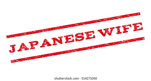 Japanese Wife watermark stamp. Text tag between parallel lines with grunge design style. Rubber seal stamp with scratched texture. Vector red color ink imprint on a white background.