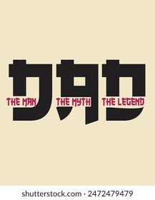 Japanest Style Text The Man The Myth The Legend Dad Father's Day Design Illustration For Shirts And Posters